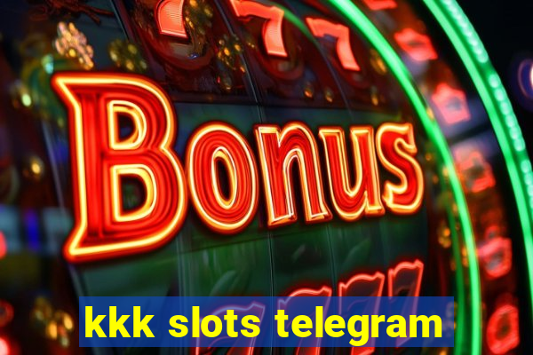 kkk slots telegram